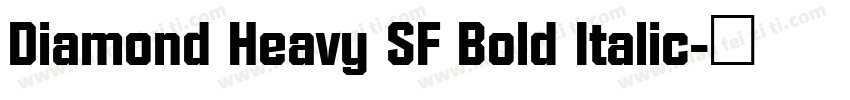 Diamond Heavy SF Bold Italic字体转换